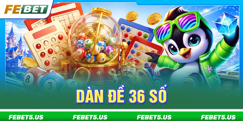 dàn đề 36 số